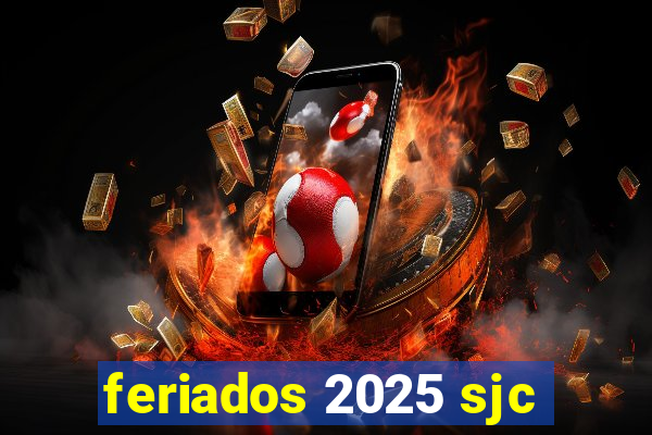 feriados 2025 sjc